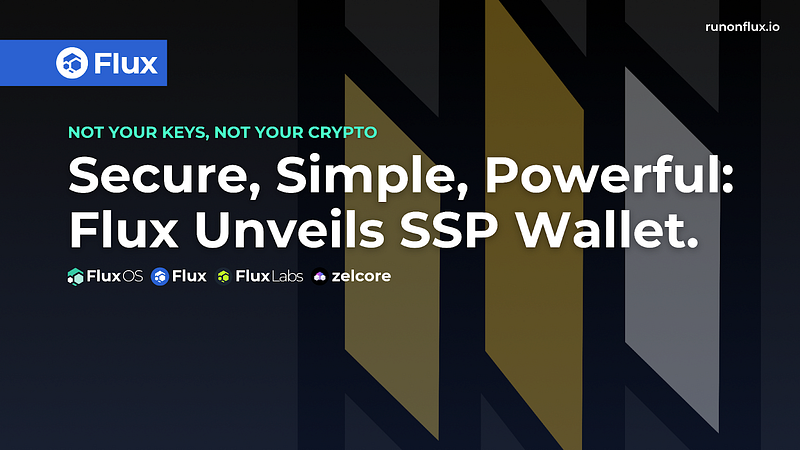 Secure, Simple, Powerful: Flux Unveils SSP Wallet